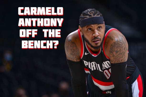Carmelo Anthony Embraces his new found Bench role - Buena ...