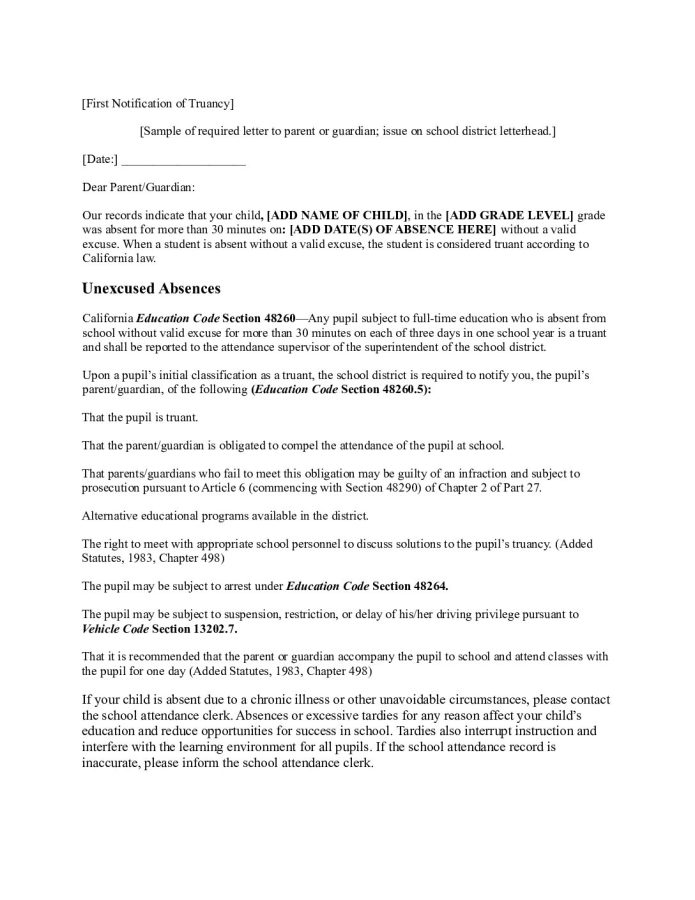 Truancy letters are sent out to guardians and parents when their child have missed a certain number of days. The letter describes the consquences missing days of school can have on the childs education and the actions that can be taken against the parent. 