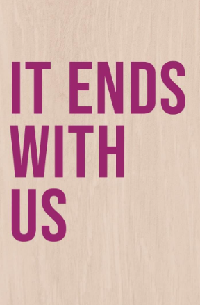 The fastly famous font that shows the loved book, now movie, title "It ends with us"